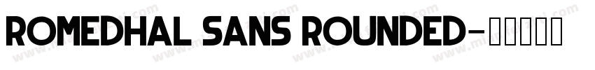 Romedhal Sans Rounded字体转换